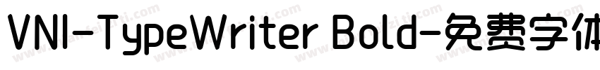 VNI-TypeWriter Bold字体转换